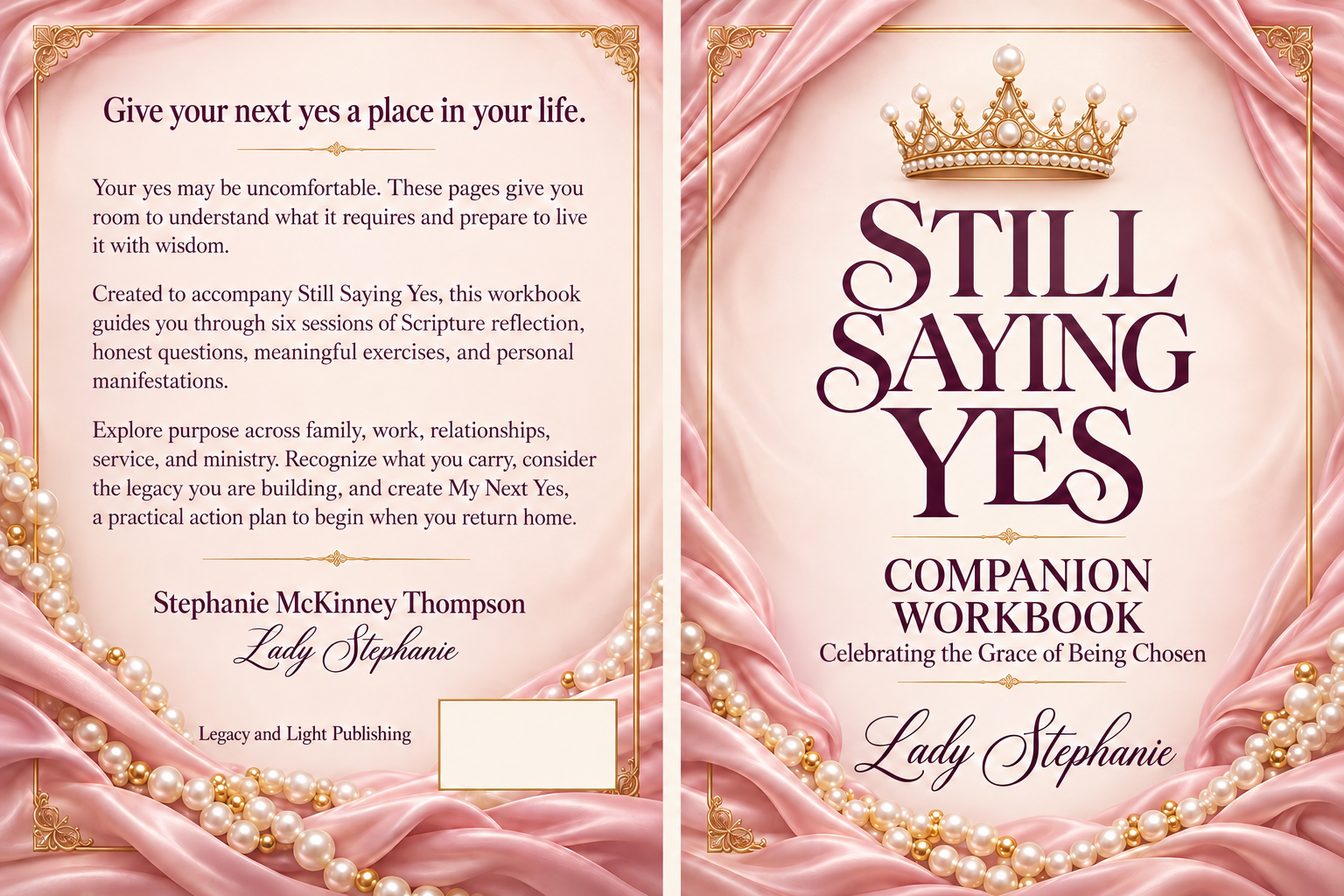 Still Saying Yes Companion Workbook by Lady Stephanie pink and pearl cover with a gold crown